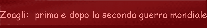 Zoagli:  prima e dopo la seconda guerra mondiale.